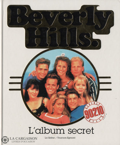 Ehm Neel. Beverly Hills 90210:  Lalbum Secret Livre