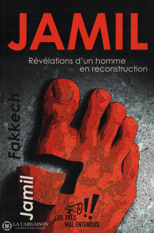 Fakkech Jamil. Jamil:  Révélations Dun Homme En Reconstruction Livre