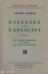 Filteau Gerard. Histoire Des Patriotes (Complet En 3 Volumes) Livre