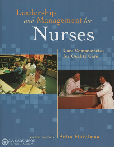 Finkelman Anita. Leadership And Management For Nurses:  Core Competencies Quality Care Livre