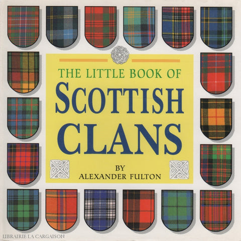 Fulton Alexander. Little Book Of Scottish Clans (The) Doccasion - Très Bon Livre