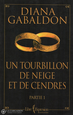 Gabaldon Diana. Un Tourbillon De Neige Et Cendres - Partie 1 Livre