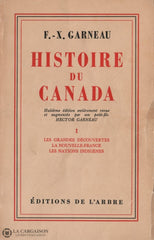 Garneau Francois-Xavier. Histoire Du Canada - 8E Édition Entièrement Revue Et Augmentée Par Son