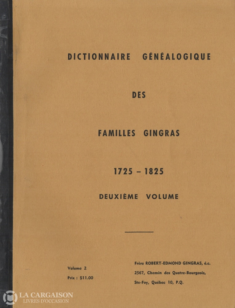 Gingras. Dictionnaire Généalogique Des Familles Gingras:  1725-1825 - Deuxième Volume Livre