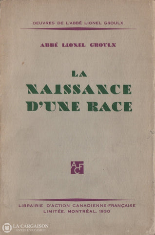 Groulx Lionel. Naissance Dune Race (La) Livre