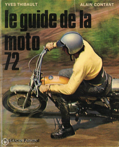 Guide De La Moto (Le). Le Guide De La Moto 1972 Livre