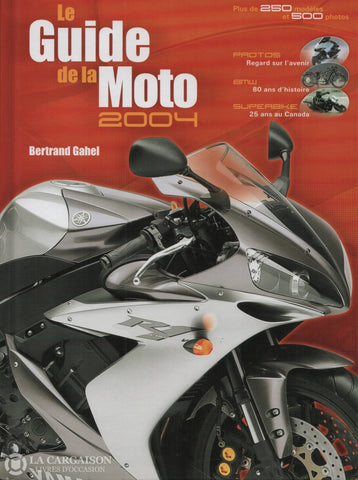 Guide De La Moto (Le). Le Guide De La Moto 2004 Livre