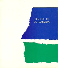 COLLECTIF. Histoire du Canada. Une expérience tricentenaire. C-S-M-5.