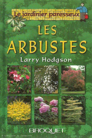 HODGSON, LARRY. Arbustes (Les)