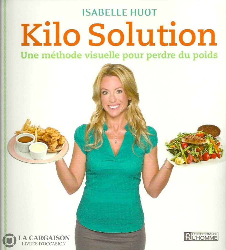 Huot Isabelle. Kilo Solution: Une Méthode Visuelle Pour Perdre Du Poids Doccasion - Très Bon Livre