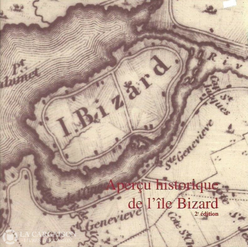 Ile Bizard (L). Aperçu Historique De Lîle Bizard Doccasion - Bon Livre