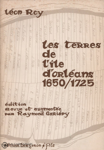 Ile Dorleans (L). Les Terres De Lîle Dorléans 1650/1725 Livre