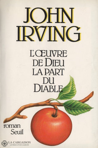 Irving John. Oeuvre De Dieu La Part Du Diable (L) Livre