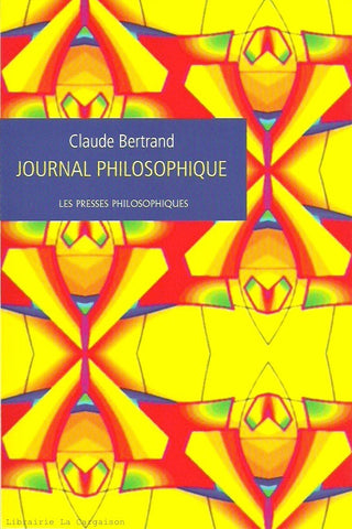 BERTRAND, CLAUDE. Journal philosophique