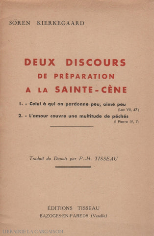 Kierkegaard Sören. Deux Discours De Préparation À La Sainte-Cène Doccasion - Acceptable Livre