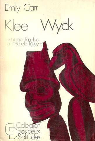 CARR, EMILY. Klee Wyck