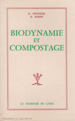 Koepf - Pfeiffer. Biodynamie Et Compostage:  Guide Pour Lagriculture Écologique Doccasion Très Bon