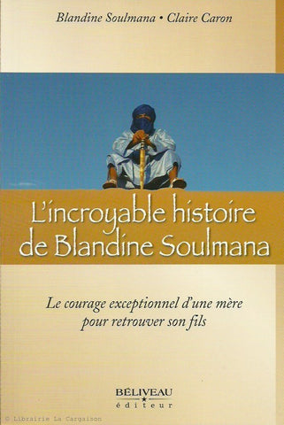 SOULMANA-CARON. L'incroyable histoire de Blandine Soulmana