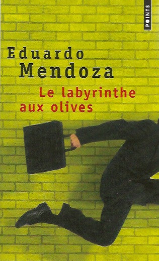 MENDOZA, EDUARDO. Le labyrinthe aux olives