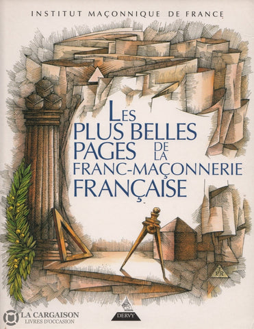 Lacot-Mollier. Plus Belles Pages De La Franc-Maçonnerie Française (Les) Livre