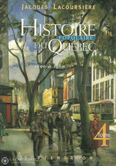 Lacoursiere Jacques. Histoire Populaire Du Québec - Tome 04: 1896 À 1960 Doccasion Très Bon Livre
