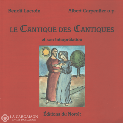 Lacroix-Carpentier. Cantique Des Cantiques Et Son Interprétation (Le) Livre