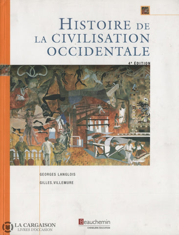 Langlois-Villemure. Histoire De La Civilisation Occidentale Livre