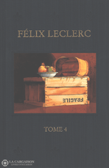 Leclerc Felix. Oeuvres De Félix Leclerc (Les) (Complet En 4 Volumes) Livre
