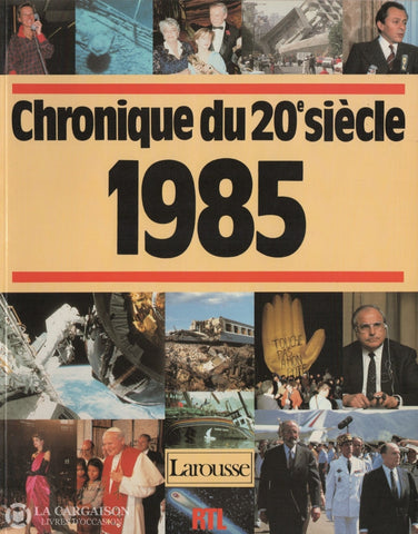 Legrand Jacques. Chronique Du 20E Siècle:  1985 Livre