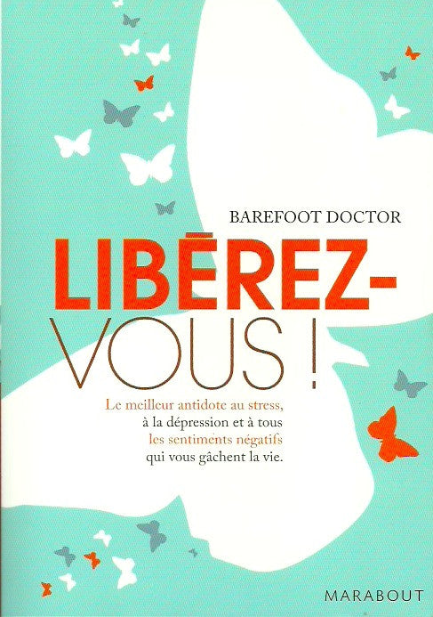 BAREFOOT DOCTOR. Libérez-vous!