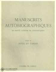 Lisieux Therese De. Manuscrits Autobiographiques De Sainte Thérèse Lenfant-Jésus. Tomes I Ii Iii +