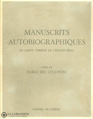 Lisieux Therese De. Manuscrits Autobiographiques De Sainte Thérèse Lenfant-Jésus. Tomes I Ii Iii +