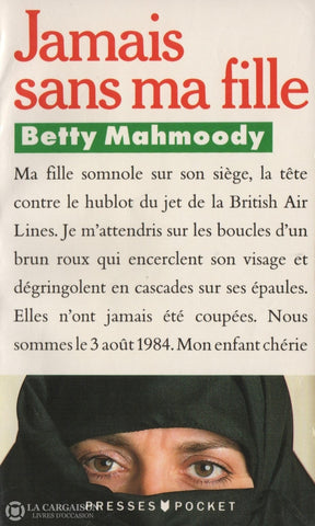 Mahmoody Betty. Jamais Sans Ma Fille - Tome 01 Livre