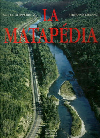 MATAPEDIA (LA). La Matapédia. Matapediac.