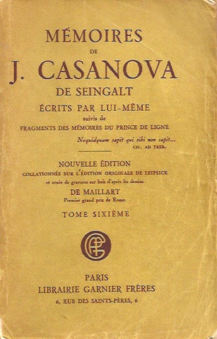 CASANOVA, GIACOMO. Mémoires de J. Casanova de Seingalt. Tome sixième. Écrits par lui-même suivis de Fragments des mémoires du prince de ligne.