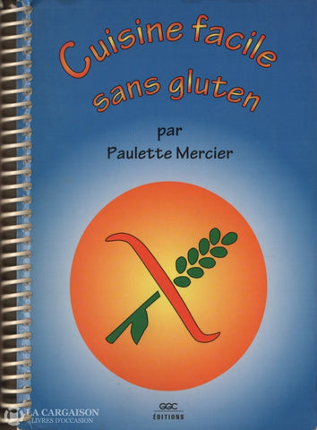 Mercier Paulette. Cuisine Facile Sans Gluten Livre