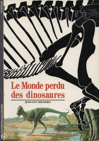 Michard Jean-Guy. Monde Perdu Des Dinosaures (Le) Livre