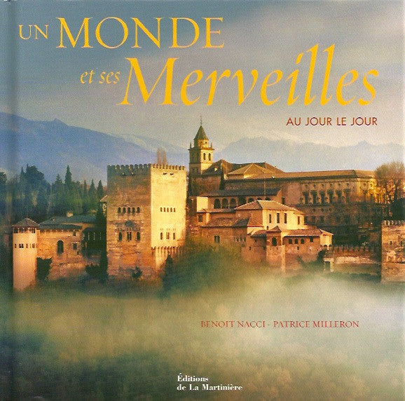 NACCI, BENOIT. Un monde et ses merveilles. Au jour le jour.