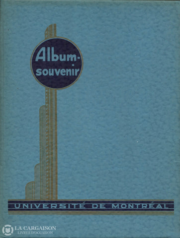 Montreal. Album-Souvenir De Luniversité Montréal Livre