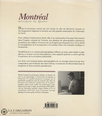 Montreal. Montréal Métropole Du Québec:  Images Oubliées De La Vie Quotidienne 1852-1910 Livre
