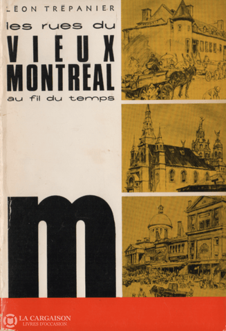 Montreal. Rues Du Vieux Montréal Au Fil Temps (Les) Livre