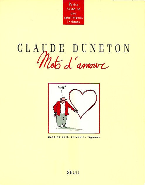 DUNETON, CLAUDE. Mots d'amour