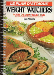 Nidetch Jean. Plan Dattaque Weight Watchers (Le): Plus De 250 Recettes Incluant Le Programme