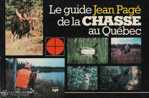 Page Jean. Guide De La Chasse Au Québec (Le) Livre