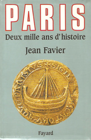 FAVIER, JEAN. Paris. Deux mille ans d'histoire.