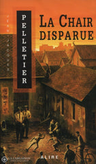 Pelletier Jean-Jacques. Gestionnaires De Lapocalypse (Les) - Tome 01: La Chair Disparue Livre