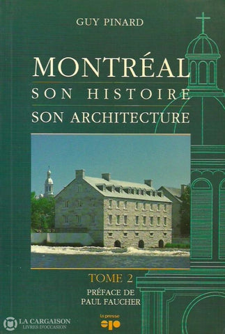 Pinard Guy. Montréal Son Histoire Architecture - Tome 02 Doccasion Bon Livre