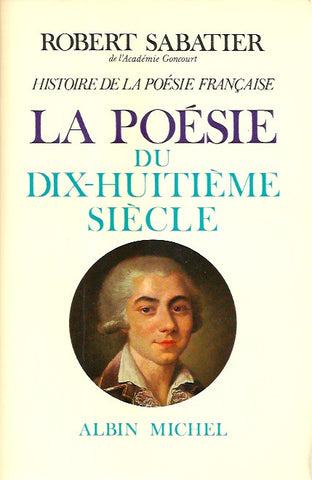 SABATIER, ROBERT. Histoire de la poésie française. Tome 4. La poésie du XVIIIe siècle.