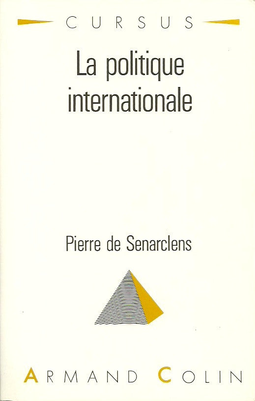 SENARCLENS, PIERRE DE. La politique internationale