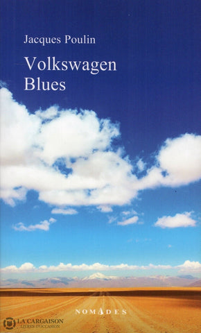Poulin Jacques. Volkswagen Blues Livre